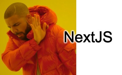 Bye bye NextJS
